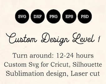 Custom graphic design service, Custom t shirt design, Custom design, Custom Svg File for Cricut, Silhouette, Laser cut, Sublimation design.