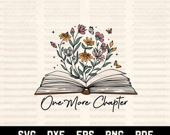 One More Chapter Svg, Book Svg, Floral Books, Reading Svg, Retro Book Flowers, Wildflowers Books, Mom life, Strong Girl, Book Butterfly.