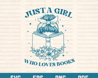 Just A Girl Who Loves Books Svg Png, Retro Book Lover Girl Svg, Reading Quote Svg, Vintage Reader Sublimation Design