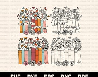 Just a girl who loves books Svg Png, Book Lover Cricut Files, Floral Books Laser Cut File, Cute Reading Quote Flowers Digital Download