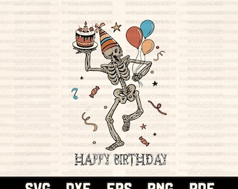 Dancing Skeleton Happy Birthday Svg Png Eps Dxf, Funny Birthday Skull, Halloween Party Skeleton, Laser Cut Digital Download