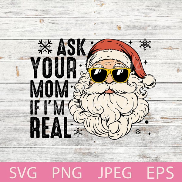 Ask Your Mom If I'm Real  Svg, Funny Santa Claus Skull, Retro Christmas Png, Funny Christmas, Adult, Sassy, Sarcastic.