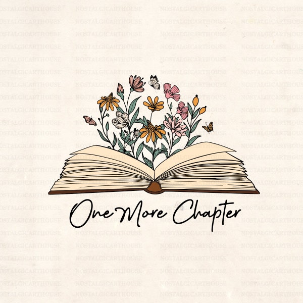 One More Chapter Svg, Book Svg, Floral Books, Reading Svg, Retro Book Flowers, Wildflowers Books, Mom life, Strong Girl, Book Butterfly.
