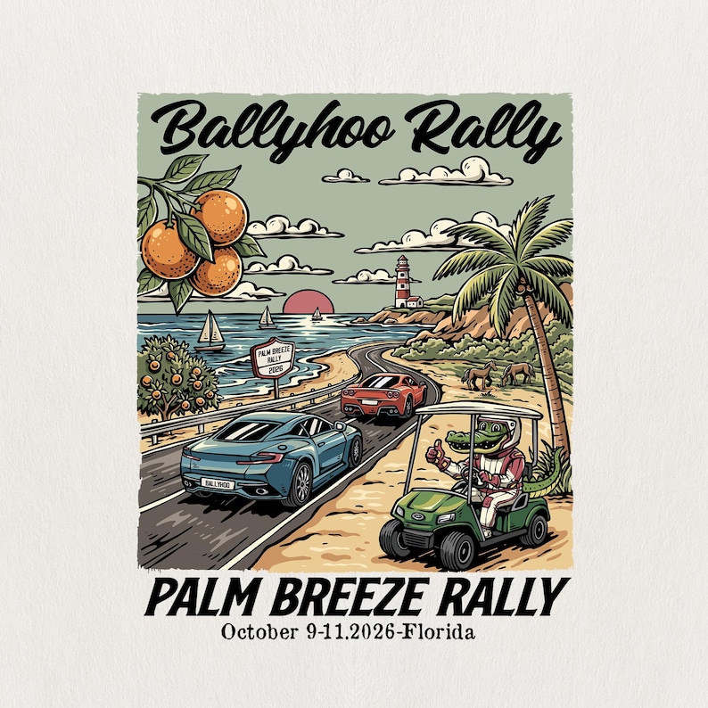 May include: A vintage-style poster advertising the Ballyhoo Rally. The image shows a coastal road with cars, a lighthouse, and palm trees. Text includes "Palm Breeze Rally" and "October 9-11.2026-Florida."