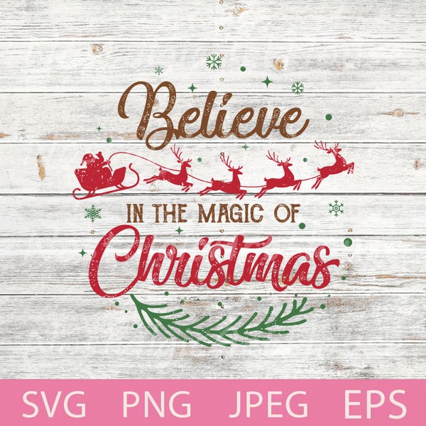 Believe in the magic of Christmas Svg, Santa Claus Svg, Retro Christmas Png, Svg, Dxf.