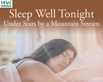 Sleep Guided Meditation / Under The Stars By A Mountain Stream / Bedtime Meditation / Soothing Self Care