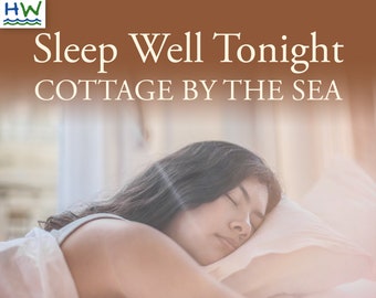 Cottage by the Sea Sleep Meditation (Digital Download)