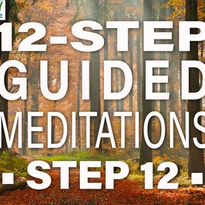 May include: Image with text: "12-STEP GUIDED MEDITATIONS STEP 12." The background is a forest scene with tall trees and autumn foliage. The text is in large, white, bold letters, creating a contrast with the natural setting. The logo "HW" is in the upper left corner.