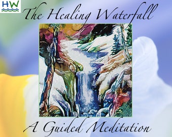 The Healing Waterfall Guided Meditation / Soothing & Easy to Follow / MP3 Download