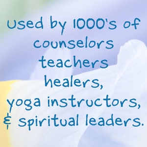 May include: Text on a blurred floral background reads: "Used by 1000's of counselors, teachers, healers, yoga instructors, & spiritual leaders."