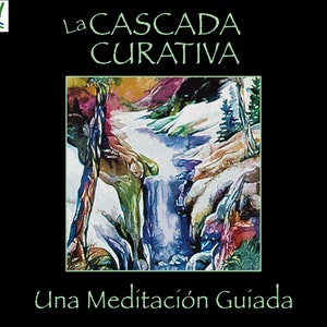 May include: An image with the text "La Cascada Curativa" and "Una Meditación Guiada". The image is a watercolor painting of a waterfall cascading down a rocky cliff, surrounded by green foliage and trees. The background is a mix of purple, pink, and blue.
