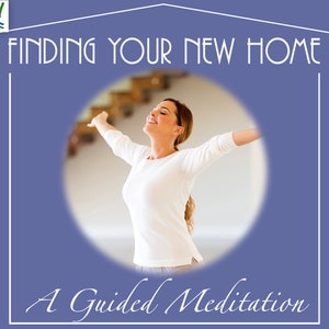 Op de afbeelding: Een promotieafbeelding met een paarse achtergrond en witte tekst met de tekst "FINDING YOUR NEW HOME" en "A Guided Meditation". Een vrouw in een wit shirt staat in een witte cirkel met haar armen uitgestrekt.