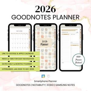 May include: A digital 2026 GoodNotes planner displayed on three smartphones. The planner includes a calendar, daily and monthly views, and tabs for easy navigation. The image also includes the text "1000+ Planner Stickers!"