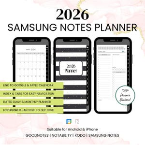 May include: A 2026 digital planner shown on three smartphones. Features include monthly and daily views, Google Calendar link, index tabs, and hyperlinks. Compatible with Android and iPhone, it includes over 1000 planner stickers. The planner is for Samsung Notes.