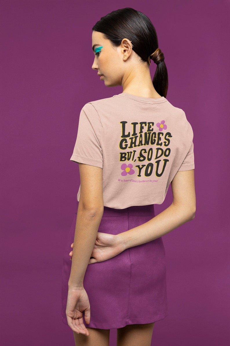 Inspirational Quote Life Changes But So Do You Tshirt, Groovy Summer Essential Y2K, Hip Chic Urban Shirt, Be Kind To Yourself Tee Heather Prism Peach