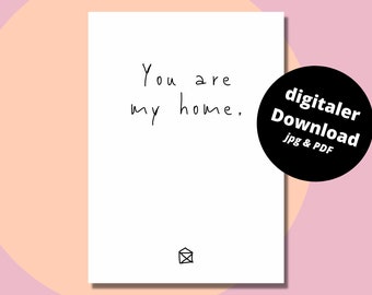 You are my home - DIGITAL postcard, download as jpg and PDF