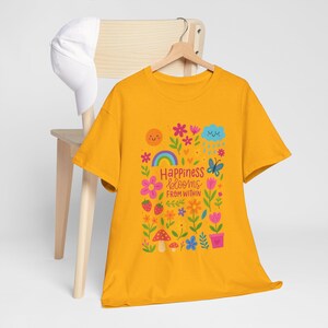 Happiness Blooms From Within Shirt, Cute Floral Mental Health Tee, Inspirational Positive Quote T-Shirt