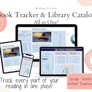 May include: A digital illustration of a Google Sheets spreadsheet template for tracking books read. The template includes a dashboard, book statistics, and library statistics. The image shows a laptop, tablet, and phone displaying the template. The text "Book Tracker & Library Catalog All in One!" is at the top of the image. The text "Google Sheets Instant Download" is at the bottom of the image.