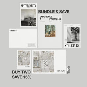 May include: A collection of architectural design documents and prints featuring the titles Materiality, Experience A Portfolio, Spaces, Structure, and Formality. The set includes black and white photography, text layouts, and marble textures with the text Bundle & Save and Buy Two Save 15% visible.