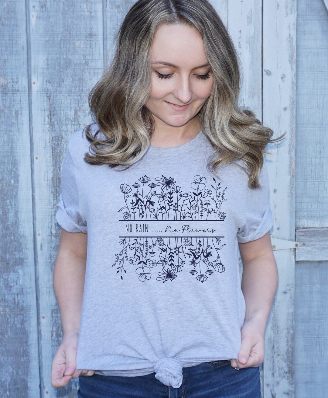 Wildflowers T Shirt No Rain No Flowers Floral Shirt Flower Etsy