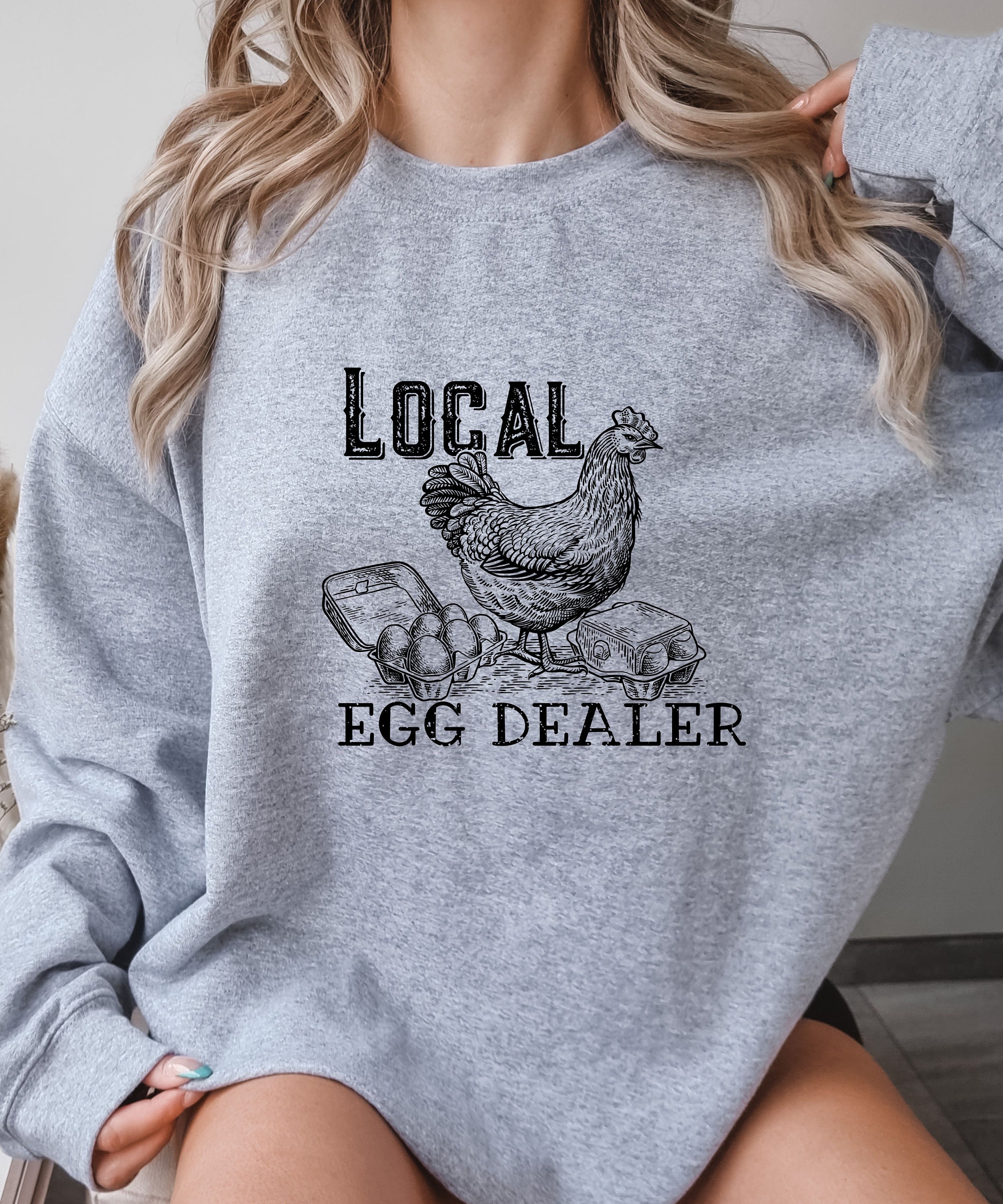 Chicken Sweatshirt Local Egg Dealer Shirt Chicken Lover Gift