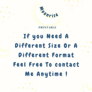 Op de afbeelding: Een witte achtergrond met gele sterren en een gele halve maan met de tekst "Moonrise" in blauw. De tekst "PRINTABLE" is in blauw. De tekst "If you Need A Different Size Or A Different Format Feel Free To contact Me Anytime!" is in blauw.