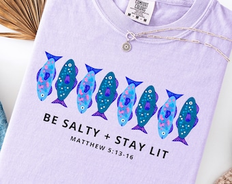 Be Salty + Stay Lit | Comfort Colors Christian T-Shirt | Matthew 5:13-16