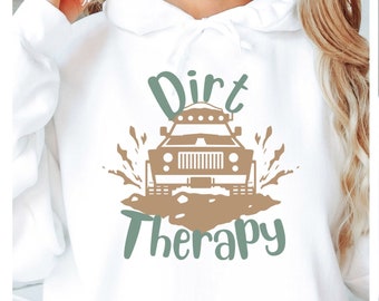 Dirt therapy hoodie, 4 x 4 sweater, off roading hoodie, off road sweater, adventure hoodie, off road apparel,  4 x 4 apparel