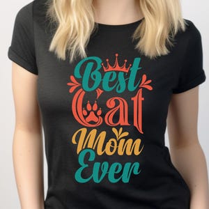 Best Cat Mom Ever Tee, Cute Cat T-Shirt, Animal Lover Gift, Pet Owner Apparel, Cat-Themed Shirt, Cat Mom shirt, Funny cat lady shirt
