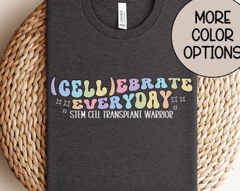 Stem Cell Transplant Warrior Shirt, Rebirthday Gift