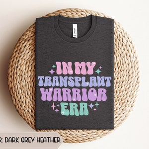 In My Era Transplant Shirt, Transplant Warrior Shirt, Stem Cell Transplant, Kidney Transplant, Liver Transplant, Transplant Anniversary