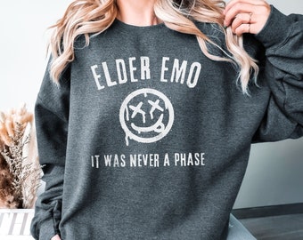 Elder Emo Sweatshirt, Emo Gift, It Was Never a Phase, Emo Sweatshirt, Pop Punk Shirt, Emo Lyrics, Pop Punk Music, When We Were Young Tshirt