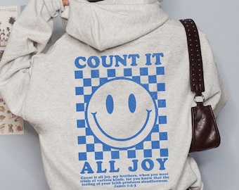 Count it All Joy, Christian Hoodie, Bible Hoodie, Christian Sweatshirt, Bible Verse Sweatshirt, Christian Gift, Faith Hoodie, Jesus Hoodie