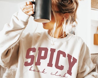 Spicy Book Club Sweatshirt, Spicy Reader Gift, Bookish Gifts, Bookworm Sweatshirt, Gift for Book Lover, Booktok Sweater, Smut Sweatshirt