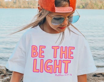 Christian Shirt Be the Light Kids Christian Shirt, Youth Comfort Colors Bible Verse Shirt, God Shirt for Kids, Christian Girls Shirt