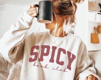 Spicy Book Club Sweatshirt, Spicy Reader Gift, Bookish Gifts, Bookworm Sweatshirt, Gift for Book Lover, Booktok Sweater, Smut Sweatshirt
