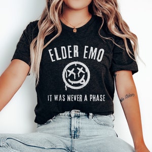 Elder Emo Shirt, Emo Gift, It Was Never a Phase, Emo T-shirt, Pop Punk Shirt, Emo Lyrics, Pop Punk Music, When We Were Young, Scene Shirt