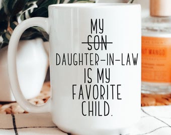 Funny Mother-In-Law Gift, Mother-In-Law Mug, Funny Father-In-Law Gift, Gift from Daughter-In-Law, Gift for In-Laws, Funny Favorite Child Mug