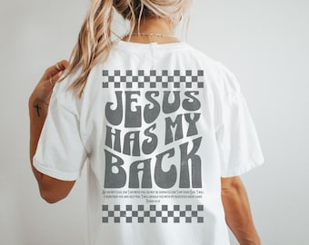 Jesus has my Back Shirt, Aesthetic Christian Shirts, Trendy Christian Tshirt, Christian Streetwear, Bible Verse Shirt, Christian Apparel