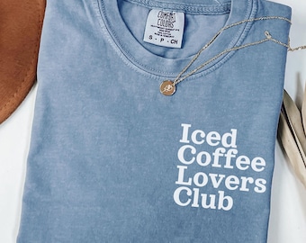 Comfort Colors Iced Coffee Shirt, Trendy Coffee Graphic Tee, Coffee Lover Gift, Coffee Club Shirt, Iced Coffee Lover Shirt, Coffee Lover Tee