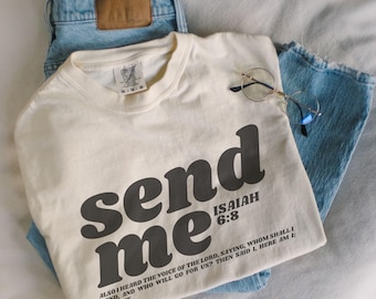 Send Me Bible Verse Comfort Colors Christian Tee