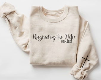 Custom Baptism Sweatshirt, Washed by the Water Shirt, Christian Tshirt, Religious Tee, Forgiven Tee, Baptism Gift, Bible Verse Church Shirt