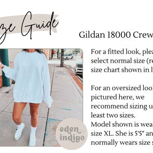 May include: White Gildan 18000 Crewneck sweatshirt. The image includes a size guide with text. The model is wearing size XL and is 5'5". The text on the image says "eden indigo".