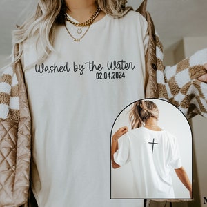 Custom Baptism Shirt, Washed by the Water Tshirt, Adult Baptism Shirt, Baptism Gift, Christian Shirts, Womens Baptism Gift, Christian Tees