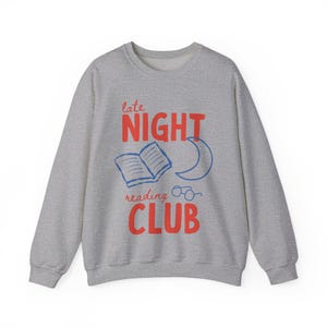 Late Night Reading Club, Bookish Shirt, Bookworm Sweatshirt, Gift for Book Lover Gift, Booktok Shirt, Book Club Sweatshirt, Reading Shirts image 8