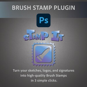 May include: A graphic promoting a "Brush Stamp Plugin" for Adobe Photoshop. The image features the text "STAMP IT" in a stylized font, a stamp icon, and the Photoshop logo. The text below reads: "Turn your sketches, logos, and signatures into high-quality Brush Stamps in 3 simple clicks."