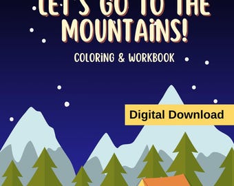 May include: A digital download colouring and workbook with the text "Let's Go To The Mountains!" on a blue background with white stars and a cartoon illustration of a campsite with a tent, trees, and mountains.