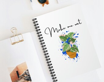 Make me wet Spiral Notebook - Ruled Line
