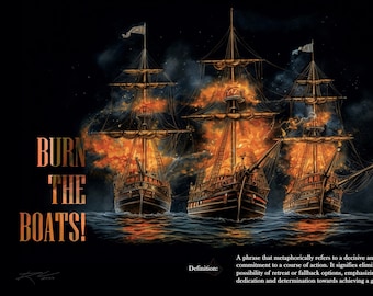 Burn The Boats! Full Edition | Fearless | Quote | Canvas Art |