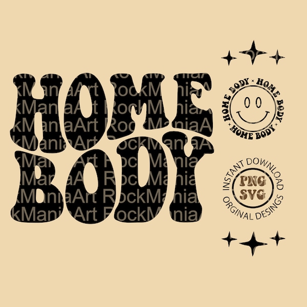 Home Body SVG, Home Body PNG, Home Body Digital Prints, Home Body, SVG, png, Trendly Svg, Trendly Png, Digital Prints